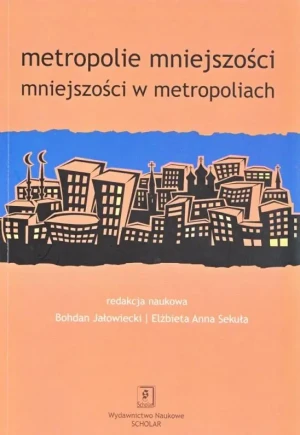 Metropolie mniejszości mniejszości w metropoliach - Praca zbiorowa - książka