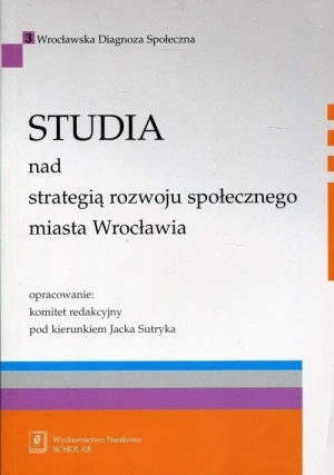 Studia nad strategią rozwoju społecznego miasta Wrocławia - Praca zbiorowa - książka