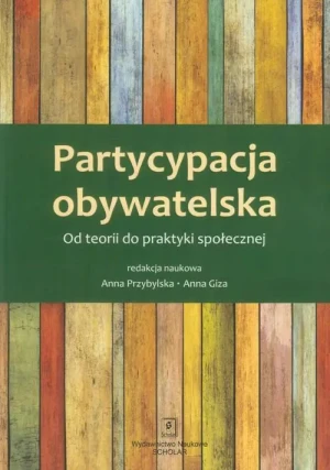 Partycypacja obywatelska. Od teorii do praktyki społecznej - Rekosz Dariusz - książka