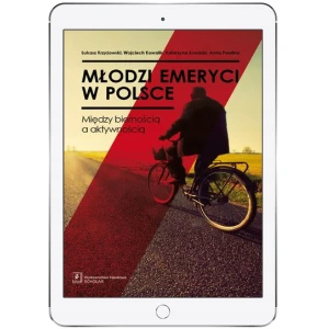 Młodzi emeryci w Polsce - Krzyżowski Łukasz, Kowalik Wojciech, Suwada Katarz - książka