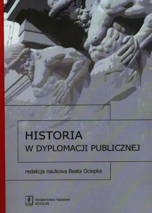 Historia dyplomacji publicznej - red. Beata Ociepka - książka