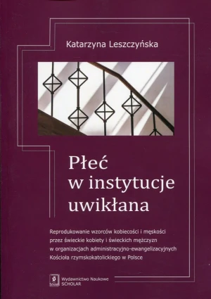 Płeć w instytucje uwikłana - Katarzyna Leszczyńska - książka