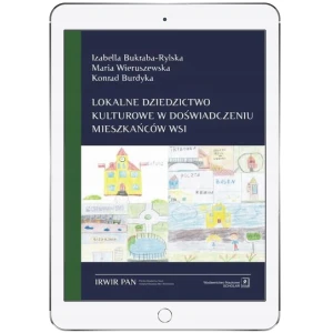 Lokalne dziedzictwo kulturowe w doświadczeniu mieszkańców wsi - Bukraba-Rylska Izabella, Wieruszewska Maria, Burdy - książka