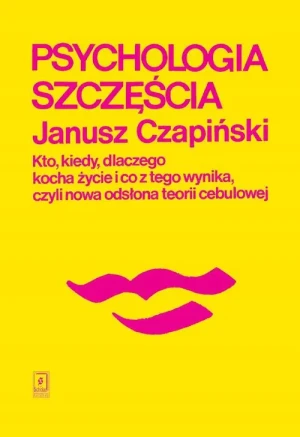 Psychologia szczęścia - Czapiński Janusz - książka