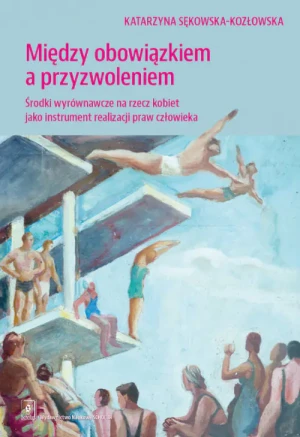 Między obowiązkiem a przyzwolenienim - Katarzyna Sękowska-Kozłowska - książka