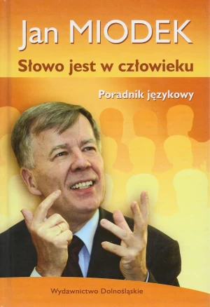 Słowo Jest w Człowieku - Jan Miodek - książka