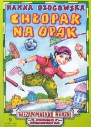 Chłopak na opak - H. Ożogowska, Hanna Ożogowska - książka