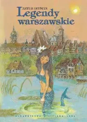 Legendy warszawskie - Oppman Artur - książka