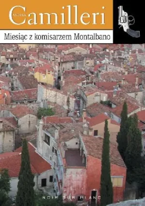 Miesiąc z komisarzem Montalbano - Andrea Camilleri - książka