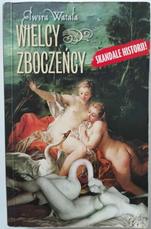 Wielcy Zboczeńcy - Elwira Watała - książka