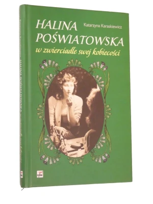 Halina Poświatowska w zwierciadle swej kobiecości - Karaskiewicz Katarzyna - książka