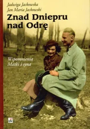 Znad Dniepru nad Odrę - Jackowska Jadwiga, Jackowski Jan Maria - Jackowska Jadwiga, Jackowski Jan Maria - książka