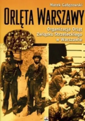 Orlęta Warszawy - Marek Gałęzowski, GAŁĘZOWSKI - książka