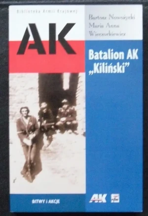 Batalion AK Kiliński Dokumenty z Powstania Warszawskiego - Nowożycki Bartosz, Wieczorkiewicz Maria Anna - książka