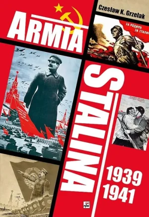 Armia Stalina 1939-1941 - Grzelak Czesław - książka