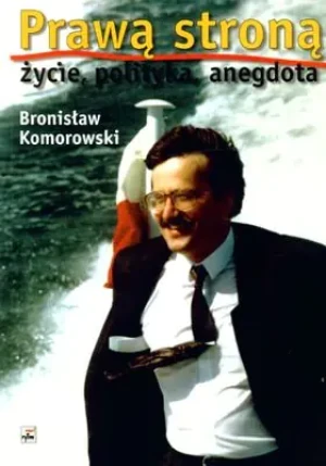 Prawą stroną, życie, polityka, anegdota - Maria Wągrowska - książka