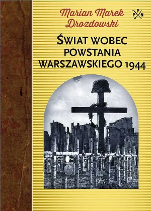 Świat wobec Powstania Warszawskiego 1944 - Marian M. Dzozdowski - książka