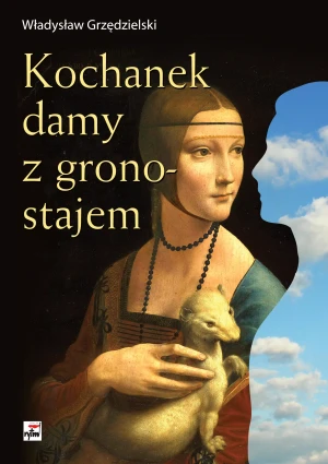 Kochanek damy z gronostajem - Władysław Grzędzielski - książka