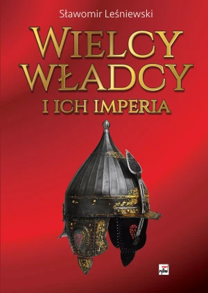 Wielcy władcy i ich imperia - Zofia Zabrzeska - książka