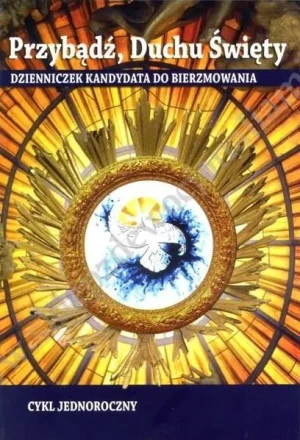 Przybądź, Duchu Święty - cykl jednoroczny - praca zbiorowa - książka