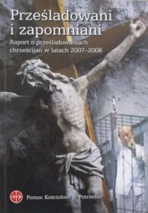 Prześladowani i zapomniani - W opisie - książka