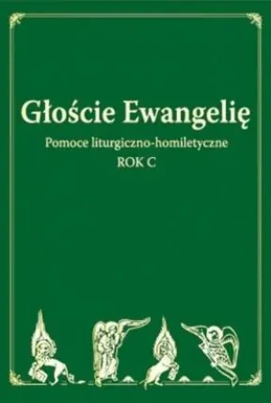 Głoście Ewangelię. Rok C - praca zbiorowa - książka