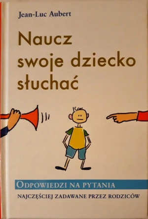 Naucz swoje dziecko słuchać - Aubert Jean - książka