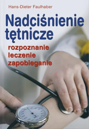 Nadciśnienie tętnicze - Faulhaber Hans-Dieter - książka