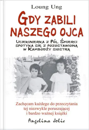 Gdy Zabili Naszego Ojca - Ung Loung - książka