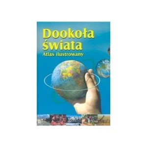 Dookoła świata. Atlas ilustrowany - Spallek Waldemar, Brezdeń Paweł - książka