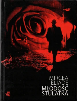 Młodość stulatka - Mircea Eliade - książka