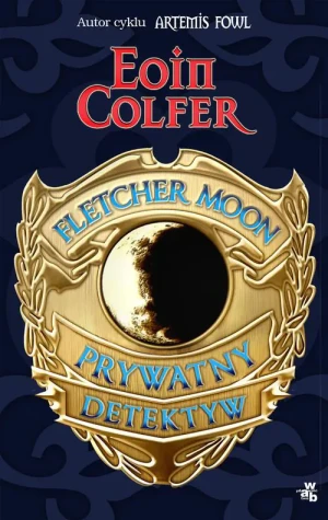 Fletcher Moon. Prywatny detektyw - Colfer Eoin - książka
