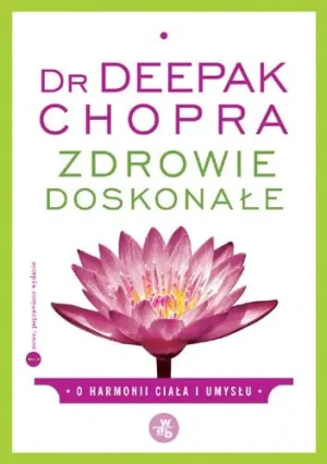 Zdrowie doskonałe - Chopra Deepak - książka
