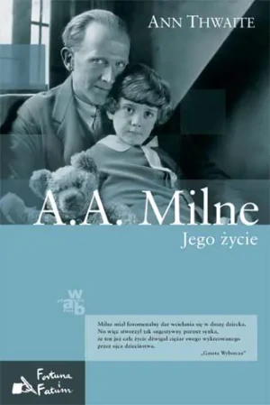 A.A. Milne. Jego życie - Ann Thwaite - książka