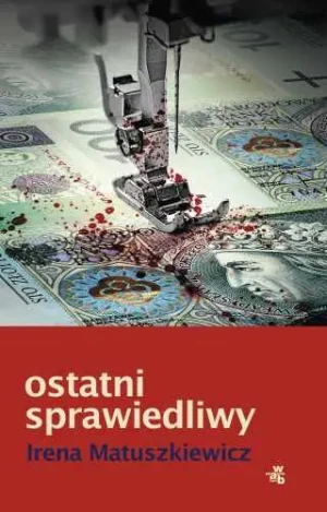 Ostatni sprawiedliwy - Irena Matuszkiewicz - książka