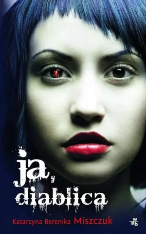 Ja, diablica - Katarzyna Berenika Miszczuk - książka