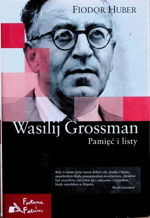 Wasilij Grossman. Pamięć i Listy - Fiodor Hubera - książka
