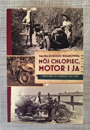 Mój chłopiec motor i ja - Halina Korolec-Bujakowska - książka