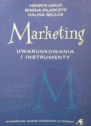 Marketing Uwarunkowania i instrumenty - W opisie - książka