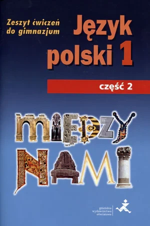 J.Polski GIM 1/2 Między Nami ćw. wersja A GWO - A. Łuczak, E. Prylińska - książka