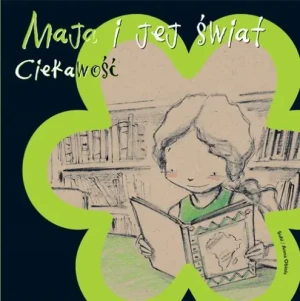 Maja i jej świat. Ciekawość - Anna Obiols - książka