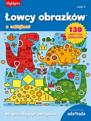 Łowcy obrazków z naklejkami. Dla początkujących odkrywców. Część 2 - praca zbiorowa - książka