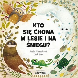 Kto się chowa w lesie i na śniegu? -  - książka