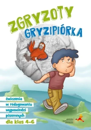 Zgryzoty Gryzipiórka. Ćwiczenia w redagowaniu wypowiedzi pisemnych dla klas 4-6 - praca zbiorowa - książka