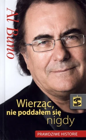 Al Bano. Wierząc nie poddałem się nigdy - Al Bano - książka