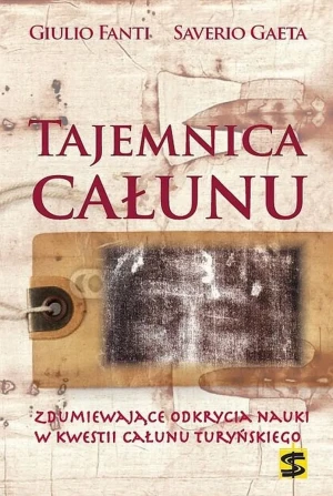 Tajemnica Całunu - Giulio Fanti, Saverio Gaeta - książka