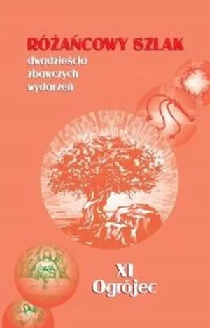 Różańcowy szlak... XI Ogrójec - Stanisław Szczepaniec - książka