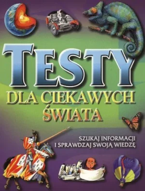Testy dla ciekawych świata - praca zbiorowa - książka
