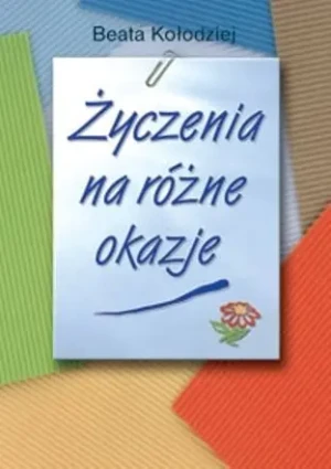 Życzenia na różne okazje - Beata Kołodziej - książka