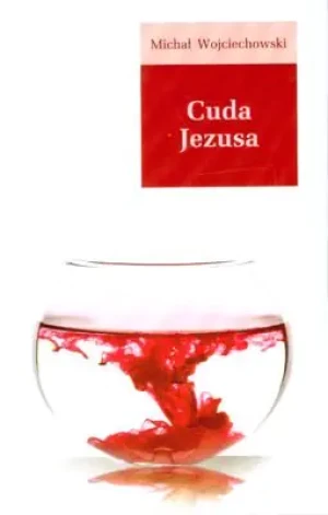 Cuda Jezusa - Wojciechowski Michał - książka